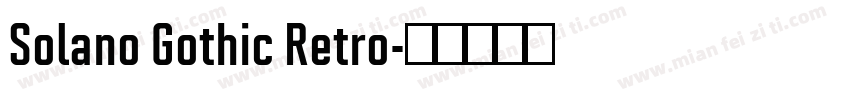 Solano Gothic Retro字体转换